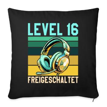 16. Geburtstag Junge Mädchen Gamer Level 16 Jahre - Sofakissenbezug 45 x 45 cm - Schwarz - Vorne