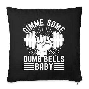 Gym Junkies Gimme Some Dumb Bells Calisthenics - Sofa pillowcase 17,3'' x 17,3'' (45 x 45 cm) - black - Front