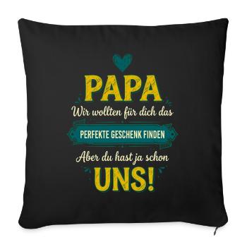 Papa Perfektes Geschenk Lustiger Spruch - Sofakissenbezug 45 x 45 cm - Schwarz - Vorne