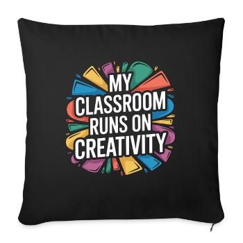 Designer Educator My Classroom Runs Design Teacher - Sofakissenbezug 45 x 45 cm - Schwarz - Vorne