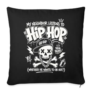 My Neighbor Listens To Hip Hop Funny Rap Shirt - Sofa pillowcase 17,3'' x 17,3'' (45 x 45 cm) - black - Front