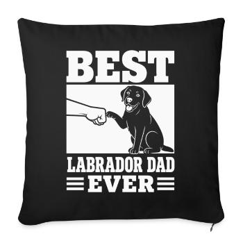 Best Labrador Dad Ever Shirt Funny Labrador Retrie - Sofakissenbezug 45 x 45 cm - Schwarz - Vorne