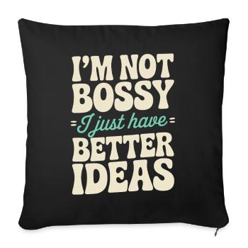 Not Bossy | Better Ideas Office Humor - Sofa pillowcase 17,3'' x 17,3'' (45 x 45 cm) - black - Front