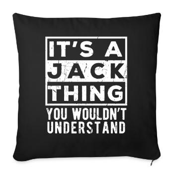 It’s A Jack Thing You Wouldn’t Understand - Sofa pillowcase 17,3'' x 17,3'' (45 x 45 cm) - black - Front
