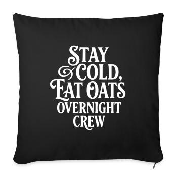 Overnight Oats Muesli Cereals Stay Cold Crew - Sofa pillowcase 17,3'' x 17,3'' (45 x 45 cm) - black - Front