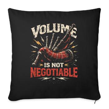 Bagpipes Bagpiper Volume Not Negotiable - Sofa pillowcase 17,3'' x 17,3'' (45 x 45 cm) - black - Front