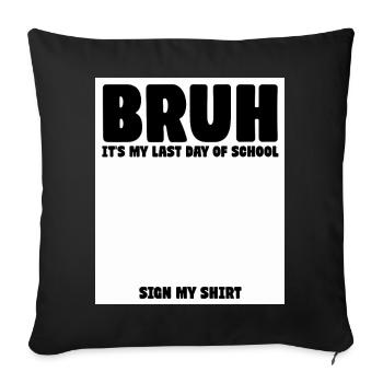Signature d’élève mec C’est mon dernier jour d’école - Housse de coussin décorative 45 x 45 cm - noir - Devant