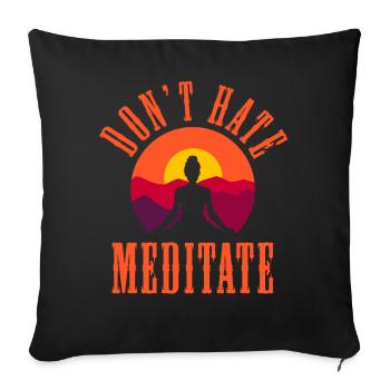 Don’t Hate Mediate Sunset Yoga Design - Sofa pillowcase 17,3'' x 17,3'' (45 x 45 cm) - black - Front
