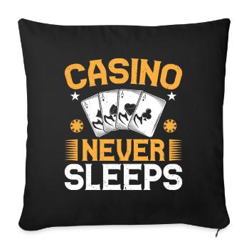 Gambling Fan Casino Never Sleeps Casino - Sofa pillowcase 17,3'' x 17,3'' (45 x 45 cm) - black - Front
