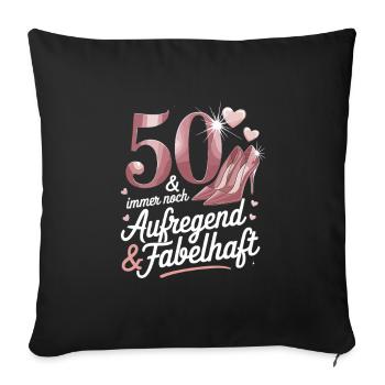 50 and still exciting and fabulous - Sofa pillowcase 17,3'' x 17,3'' (45 x 45 cm) - black - Front