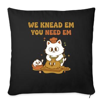 Sourdough Bread Baking We Knead Em You Need Em - Sofa pillowcase 17,3'' x 17,3'' (45 x 45 cm) - black - Front
