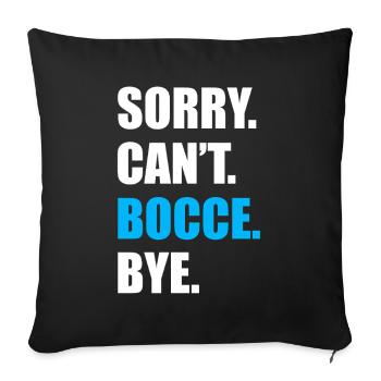 Désolé, je ne peux pas jouer à la pétanque et à la pétanque, joueur de boule - Housse de coussin décorative 45 x 45 cm - noir - Devant