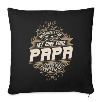 Raumausstatter Papa - Sofakissenbezug 45 x 45 cm - Schwarz - Vorne
