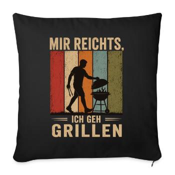 Mir reichts Ich geh grillen Retro BBQ Shirt - Sofakissenbezug 45 x 45 cm - Schwarz - Vorne
