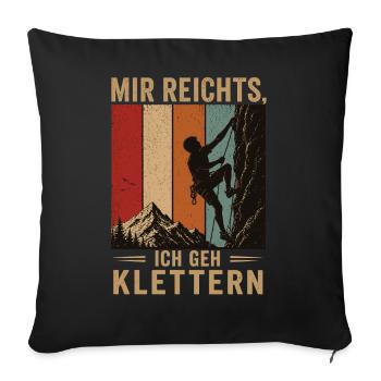 Mir reichts Ich geh klettern Retro Bergsport - Sofakissenbezug 45 x 45 cm - Schwarz - Vorne