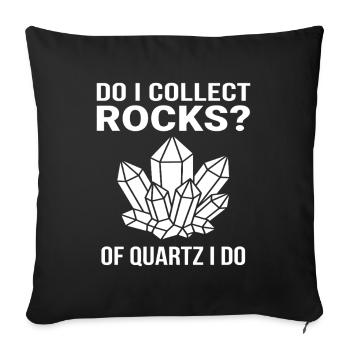 Funny Of Quartz I Do Rock Collector Geology Pun  - Sofa pillowcase 17,3'' x 17,3'' (45 x 45 cm) - black - Front