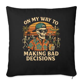 L’humour des fêtes en route vers de mauvaises décisions - Housse de coussin décorative 45 x 45 cm - noir - Devant