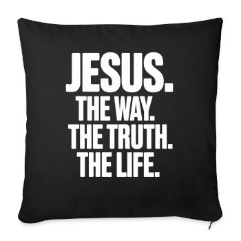 Jesus The Way, The Truth, The Life, John 14:6 - Sofa pillowcase 17,3'' x 17,3'' (45 x 45 cm) - black - Front
