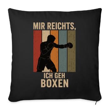 Mir reichts Ich geh boxen Retro Boxer Shirt - Sofakissenbezug 45 x 45 cm - Schwarz - Vorne