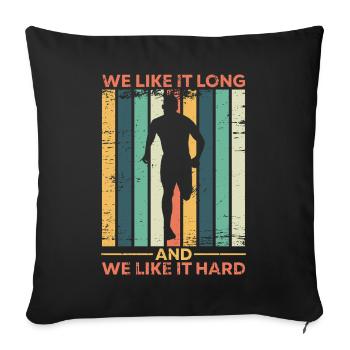 Running Run We Like Long & Hard Marathon Runner - Sofa pillowcase 17,3'' x 17,3'' (45 x 45 cm) - black - Front