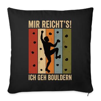 Mir reicht's Ich geh bouldern Retro Boulder Shirt - Sofakissenbezug 45 x 45 cm - Schwarz - Vorne