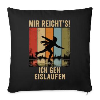 Mir reicht's Ich geh eislaufen Retro Shirt - Sofakissenbezug 45 x 45 cm - Schwarz - Vorne