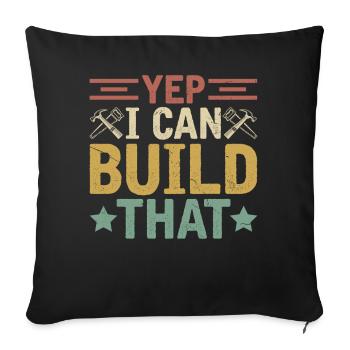 YEP I CAN BUILD THAT Handwerker Mechaniker - Housse de coussin décorative 45 x 45 cm - noir - Devant