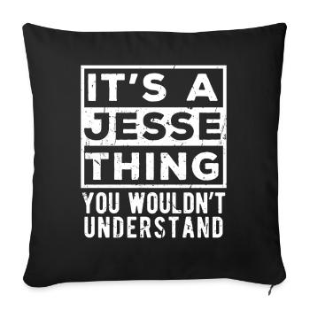 It’s A Jesse Thing You Wouldn’t Understand - Sofa pillowcase 17,3'' x 17,3'' (45 x 45 cm) - black - Front