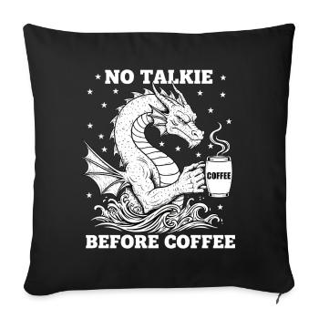 No Conversation Before Coffee Lover Dragon - Sofa pillowcase 17,3'' x 17,3'' (45 x 45 cm) - black - Front