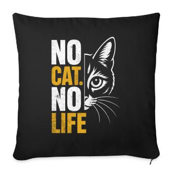 No Cat No Life Cat Design - Sofa pillowcase 17,3'' x 17,3'' (45 x 45 cm) - black - Front