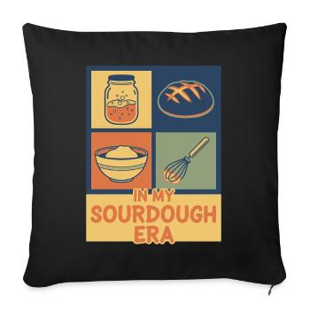 Sourdough Bread Baking Baker My Sourdough Era - Sofa pillowcase 17,3'' x 17,3'' (45 x 45 cm) - black - Front