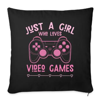 Just a Girl Loves Video Games – Gamerin - Sofa pillowcase 17,3'' x 17,3'' (45 x 45 cm) - black - Front
