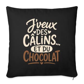J’Veux Des Câlins Et Du Chocolat Humour Amour - Housse de coussin décorative 45 x 45 cm - noir - Devant