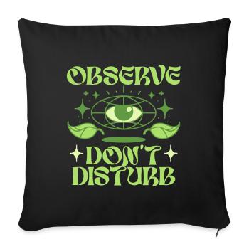 Écologiste Écologie Observe Ne Pas Déranger - Housse de coussin décorative 45 x 45 cm - noir - Devant