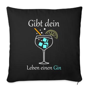 Cocktail Nacht – Ladies Night – Gib Gin! - Sofakissenbezug 45 x 45 cm - Schwarz - Vorne