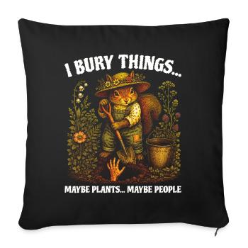 I Bury Things Maybe Plant Squirrel - Sofa pillowcase 17,3'' x 17,3'' (45 x 45 cm) - black - Front