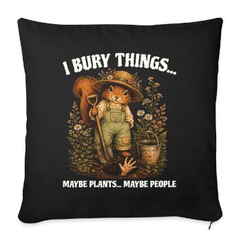 I Bury Things Maybe Plant Squirrel - Sofa pillowcase 17,3'' x 17,3'' (45 x 45 cm) - black - Front
