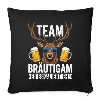 Team Bräutigam Es Eskaliert Eh - Sofakissenbezug 45 x 45 cm - Schwarz - Vorne