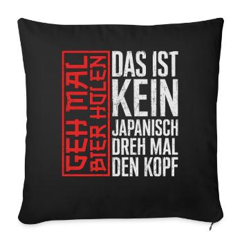 Das ist kein Japanisch Dreh mal den Kopf Spruch - Sofakissenbezug 45 x 45 cm - Schwarz - Vorne