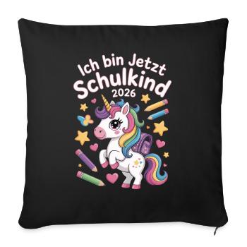  Ich Bin Jetzt Schulkind 2026 Einhorn Einschulung - Sofakissenbezug 45 x 45 cm - Schwarz - Vorne