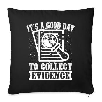 Forensic Analyst Good Day To Collect Evidence - Sofa pillowcase 17,3'' x 17,3'' (45 x 45 cm) - black - Front