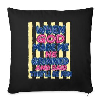 Dieu rit : Tu vas t’amuser - Housse de coussin décorative 45 x 45 cm - noir - Devant