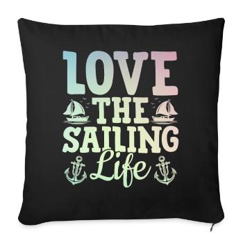 Love The Sailing Life Capitaine Marin à la Voile - Housse de coussin décorative 45 x 45 cm - noir - Devant