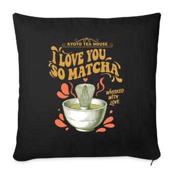 Kyoto Je t’aime tellement matcha fouetté avec amour - Housse de coussin décorative 45 x 45 cm - noir - Devant