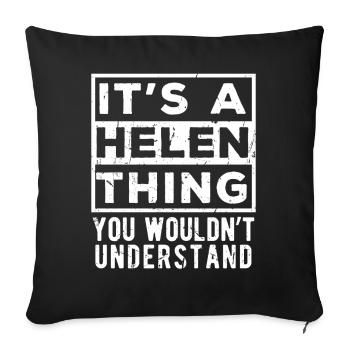 It’s A Helen Thing You Wouldn’t Understand - Sofa pillowcase 17,3'' x 17,3'' (45 x 45 cm) - black - Front