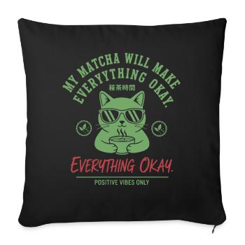My Matcha Will Make Everything Okay Positive Vibes - Sofa pillowcase 17,3'' x 17,3'' (45 x 45 cm) - black - Front