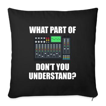 What part of Tontechniker Toningenieur - Sofa pillowcase 17,3'' x 17,3'' (45 x 45 cm) - black - Front
