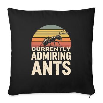 Admire Ants | Ant Humor - Sofa pillowcase 17,3'' x 17,3'' (45 x 45 cm) - black - Front