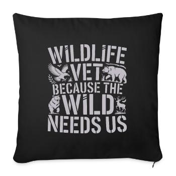 Wildlife Vet Because The Wild Needs Animal Care - Sofa pillowcase 17,3'' x 17,3'' (45 x 45 cm) - black - Front