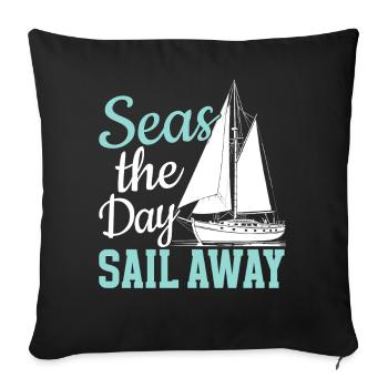 Seas The Day Sail Away Sailor Sail Captain - Sofa pillowcase 17,3'' x 17,3'' (45 x 45 cm) - black - Front